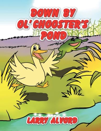 DOWN BY OL' CHOOSTER'S POND