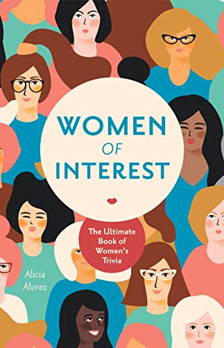 Women of Interest: The Ultimate Book of Women's Trivia Women of Interest: The Ultimate Book of Women's Trivia von MANGO