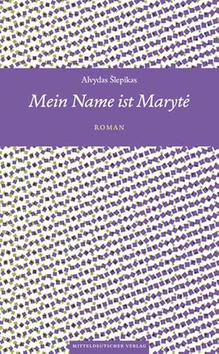 Mein Name ist Maryte: Roman (Bibliothek der Entdeckungen Bd. 9)
