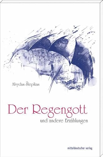 Der Regengott und andere Erzählungen von Mitteldeutscher Verlag