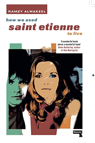 How We Used Saint Etienne to Live von Repeater