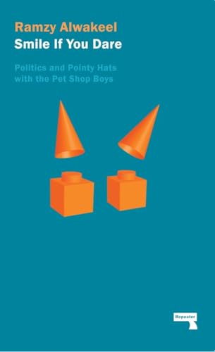 Smile If You Dare: Politics and Pointy Hats With The Pet Shop Boys von Repeater
