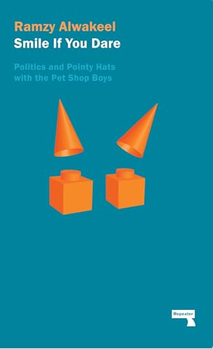 Smile If You Dare: Politics and Pointy Hats With The Pet Shop Boys von Repeater