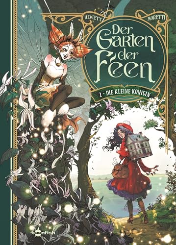 Der Garten der Feen. Band 2: Die kleine Königin