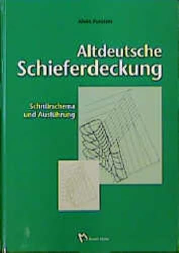 Altdeutsche Schieferdeckung. Schnürschema und Ausführung (Fachbuch Bau)