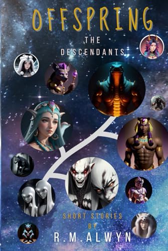 Offspring: The Descendants. (Thousands of Years ago Extraterrestrial Shapeshifters Arrive on Earth and Manipulate Human Evolution, Ruling as Gods. Here Are Their Stories.) von Independently published