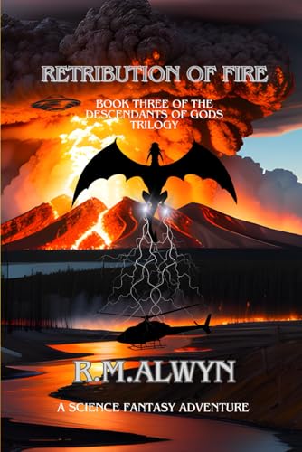 Retribution of Fire: A Volcanic Adventure Erupts When Shifter Gods Threaten to Destroy the World at Yellowstone National Park. (The Descendants of Gods) von Bowker