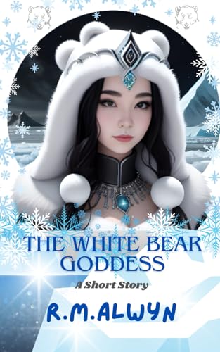 The White Bear Goddess: A Short Story von Bowker