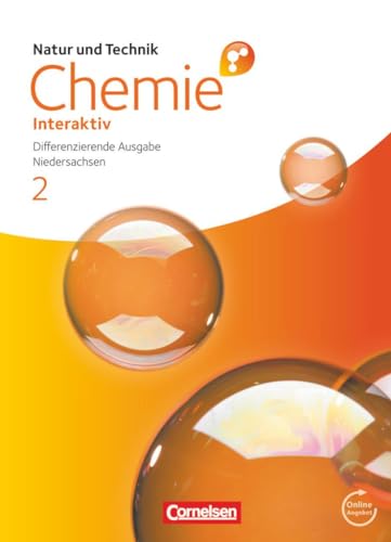 Natur und Technik - Chemie interaktiv: Differenzierende Ausgabe - Niedersachsen - Band 2: 9./10. Schuljahr: Schulbuch mit Online-Anbindung von Cornelsen Verlag GmbH