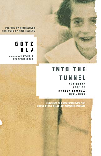 Into the Tunnel: The Brief Life of Marion Samuel, 1931-1943 von St. Martins Press-3PL
