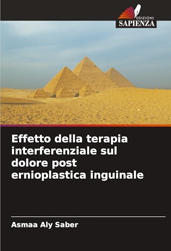 Effetto della terapia interferenziale sul dolore post ernioplastica inguinale von Edizioni Sapienza