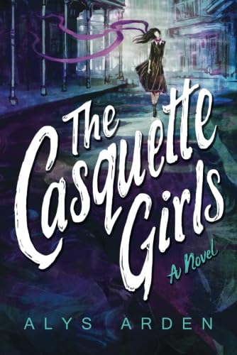 The Casquette Girls: A Novel (The Casquette Girls, 1, Band 1)