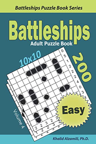 Battleships Adult Puzzle Book: 200 Easy (10x10) Puzzles (Battleships Puzzle Book Series) von Independently published