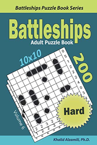 Battleships Adult Puzzle Book: 200 Hard (10x10) Puzzles (Battleships Puzzle Book Series) von Independently published