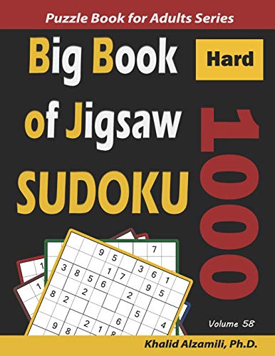 Big Book of Jigsaw Sudoku: 1000 Hard Puzzles (Logic Puzzles for Adults Series, Band 58) von Independently published
