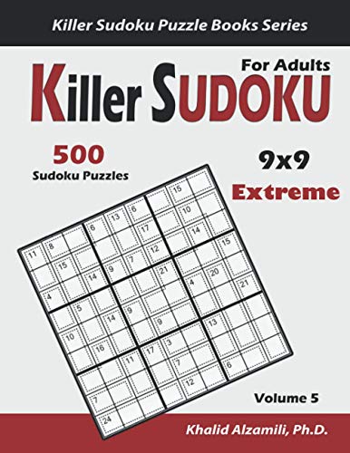 Killer Sudoku for Adults: 500 Extreme Killer Sudoku (9x9) Puzzles : Keep Your Brain Young von Independently published