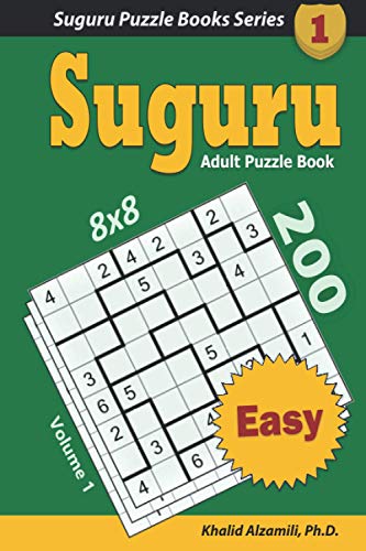 Suguru Adult Puzzle Book: 200 Easy (8x8) Puzzles (Suguru Puzzle Books Series, Band 1) von Independently published