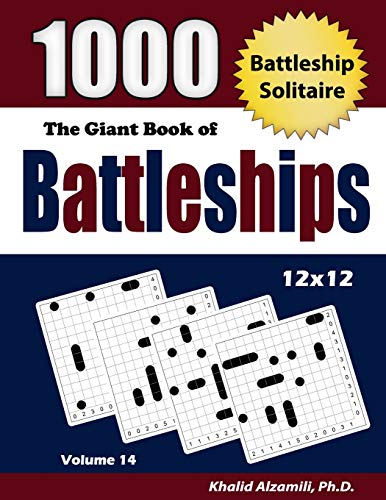 The Giant Book of Battleships: Battleship Solitaire : 1000 Puzzles (12x12) (Adult Activity Books Series, Band 14)