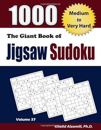 The Giant Book of Jigsaw Sudoku: 1000 Medium to Very Hard Puzzles (Adult Activity Books Series, Band 37)