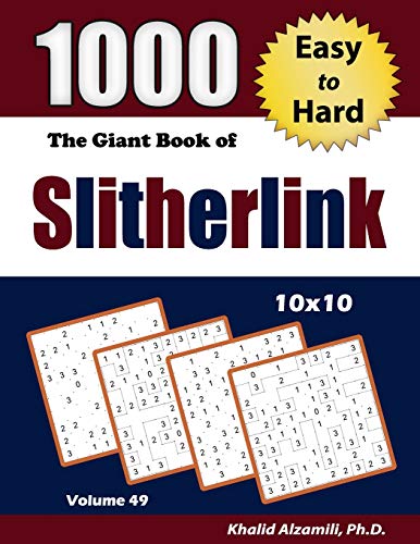 The Giant Book of Slitherlink: 1000 Easy to Hard Puzzles (10x10) (Adult Activity Books Series, Band 49) von Dr. Khalid Alzamili Pub