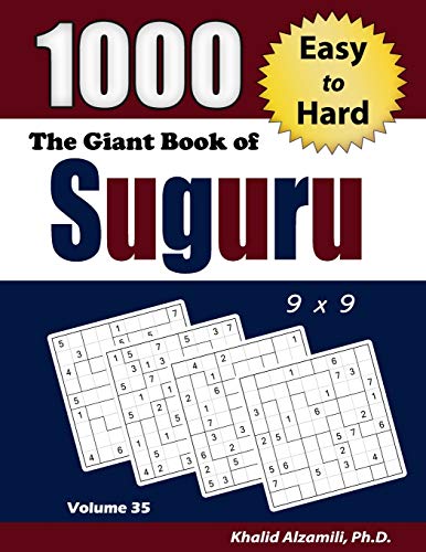 The Giant Book of Suguru: 1000 Easy to Hard Number Blocks (9x9) Puzzles (Adult Activity Books Series, Band 35)