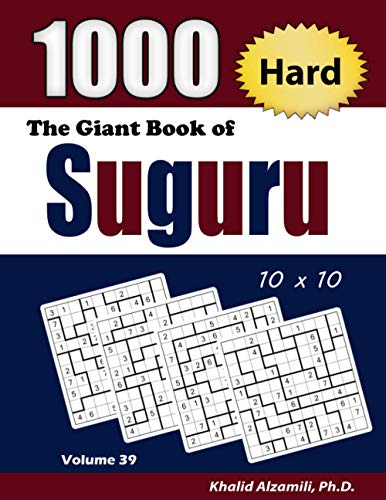 The Giant Book of Suguru: 1000 Hard Number Blocks (10x10) Puzzles (Adult Activity Books Series, Band 39)