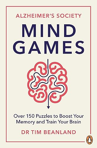 Mind Games: Over 150 Puzzles to Boost Your Memory and Train Your Brain (Alzheimer's Society) von Century