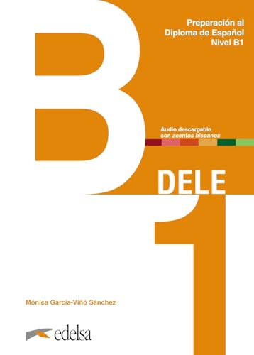 DELE - Preparación al Diploma de Español - Aktuelle Ausgabe - B1: Übungsbuch mit Audios online (DELE, Aktuelle Ausgabe, B1) von Edelsa-Grupo Didascalia,SA