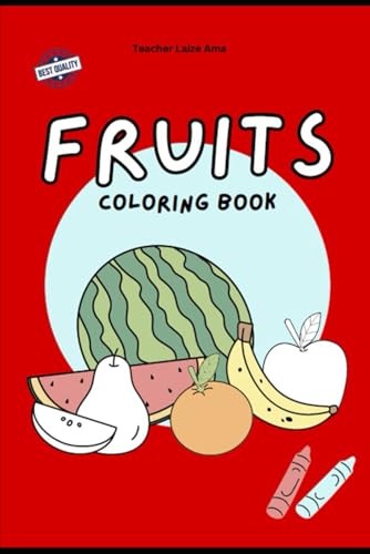 Fruits Coloring Book: Coloring Book Fruits Coloring Book: Coloring Book von Independently published
