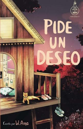 Pide un deseo (Serie Ideas en la casa del árbol. Volumen 8): Novela infantil-juvenil. Lectura de 8-9 a 11-12 años. Literatura Ficción. Libros para niñas y niños. (Spanish Edition) von Independently published