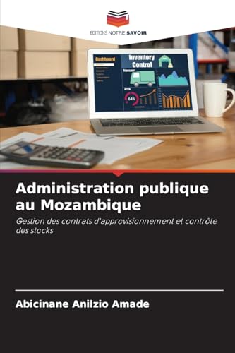 Administration publique au Mozambique: Gestion des contrats d'approvisionnement et contrôle des stocks