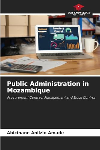 Public Administration in Mozambique: Procurement Contract Management and Stock Control von Our Knowledge Publishing