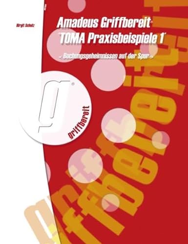 Amadeus Griffbereit "Toma Praxisbeispiele 1": Buchungsgeheimnissen auf der Spur von Books on Demand GmbH