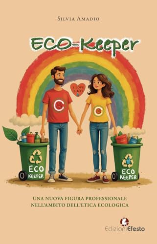 Eco-keeper. Una nuova figura professionale nell’ambito dell’etica ecologica (Theoretikà) von Edizioni Efesto