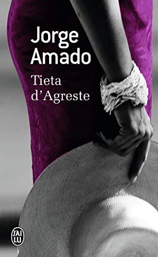 Tieta d'Agreste: Gardienne de chèvres ou le retour de la fille prodigue, mélodramatique feuilleton en cinq épisodes sensationnels et un surprenant épilogue