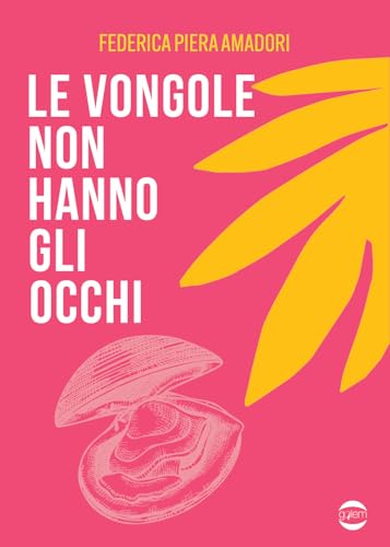 Le vongole non hanno gli occhi (Mondo) von Golem Edizioni