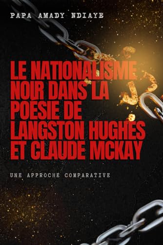 Le nationalisme noir dans la poésie de Langston Hughes et Claude McKay von Upway Books