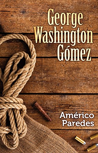 George Washington Gomez George Washington Gomez von ARTE PUBLICO PR