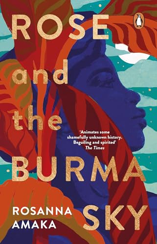 Rose and the Burma Sky: The heartrending unrequited love story of a black soldier in the Second World War von Penguin