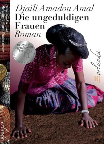 Die ungeduldigen Frauen (afrika bewegt) von Orlanda Verlag GmbH