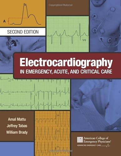Electrocardiography in Emergency, Acute, and Critical Care von American College of Emergency Physicians