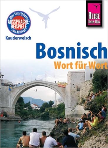 Reise Know-How Sprachführer Bosnisch - Wort für Wort: Kauderwelsch-Band 223: Mit QR-Codes für Aussprachebeispielen
