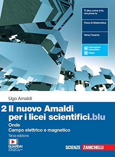 Il nuovo Amaldi per i licei scientifici.blu. Con Physics in English. Per il Liceo scientifico. Con e-book. Con espansione online. Onde, campo elettrico e magnetico (Vol. 2)