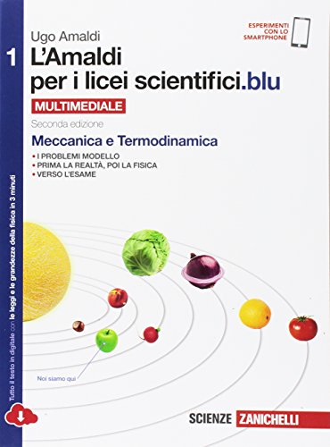L'Amaldi per i licei scientifici.blu. Per le Scuole superiori. Con espansione online. Meccanica e termodinamica (Vol. 1) von ZANICHELLI EDITORE