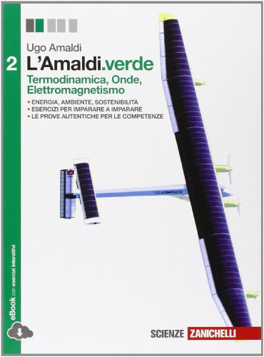 L'Amaldi.verde. Per le Scuole superiori. Con e-book. Con espansione online. Termodinamica, onde, elettromagnetismo (Vol. 2)