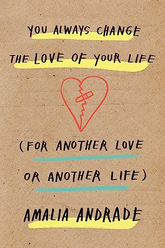 You Always Change the Love of Your Life: [For Another Love or Another Life] von Orion Spring