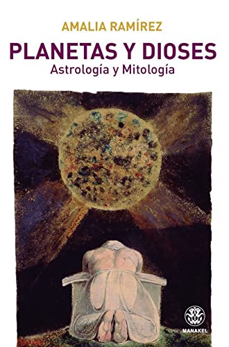 Planetas y dioses: Astrología y mitología von Editorial Dilema