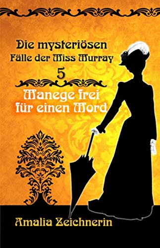 Die mysteriösen Fälle der Miss Murray: Manege frei für einen Mord