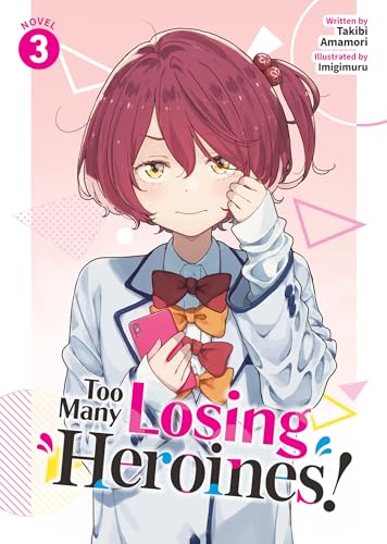 Too Many Losing Heroines! (Light Novel) Vol. 3 von Airship