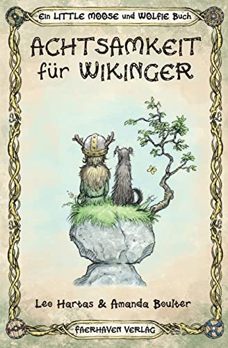 Achtsamkeit für Wikinger (Ein Little Mooose und Wolfie Buch, Band 1) von Faerhaven Press